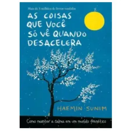 As Coisas Que Você Só Vê Quando Desacelera